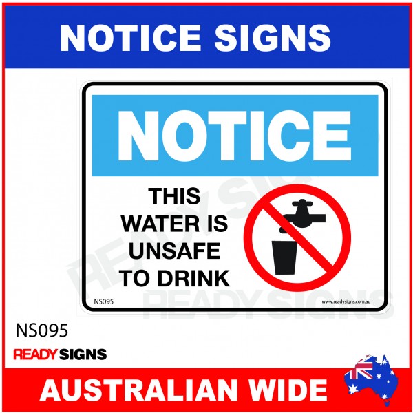 NOTICE SIGN - NS095 - THIS WATER IS UNSAFE TO DRINK